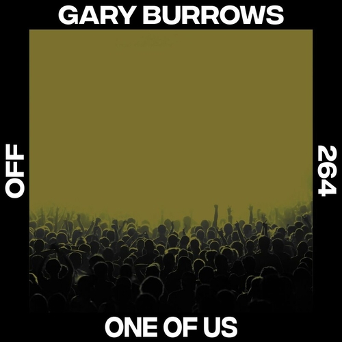 Gary Burrows - One Of Us [OFF264]